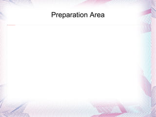 Preparation Area 
