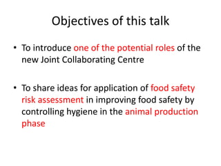 Application of food safety risk assessment in identifying effective control measures during the animal production phase