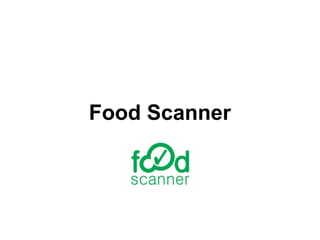 Food Scanner
 