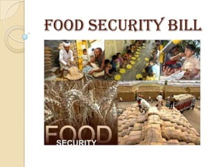 FOOD SECURITY BILL

 