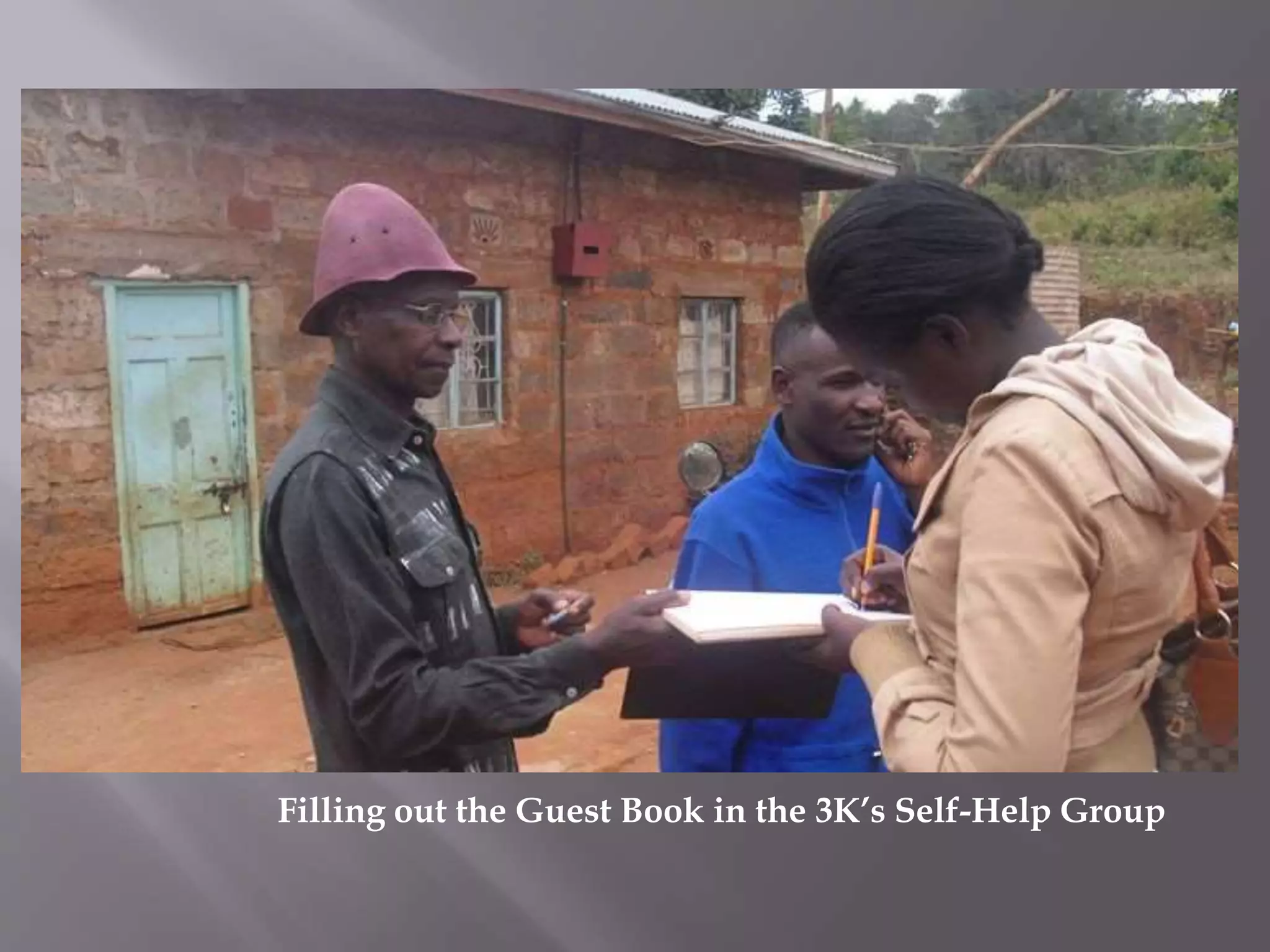 Filling out the Guest Book in the 3K’s Self-Help Group