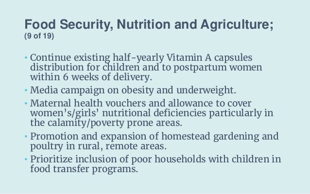 Food Security, Nutrition and Agriculture;
(9 of 19)
• Continue existing half-yearly Vitamin A capsules
distribution for ch...