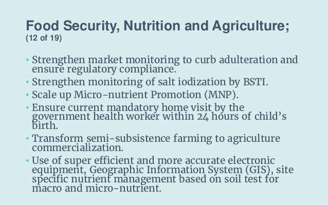 Food Security, Nutrition and Agriculture;
(12 of 19)
• Strengthen market monitoring to curb adulteration and
ensure regula...