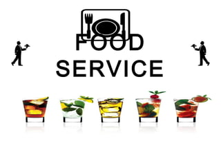 FOOD
SERVICE
 