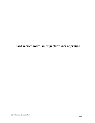Food service coordinator performance appraisal
Job Performance Evaluation Form
Page 1
 