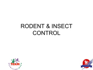 RODENT & INSECT
   CONTROL
 