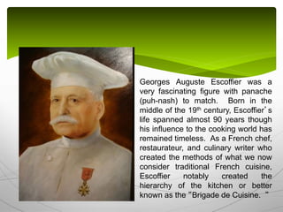 Georges Auguste Escoffier: Visionary Chef Who Revolutionized French Cuisine  and Modern Cooking