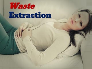 Waste
Extraction
 
