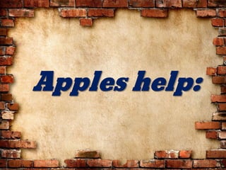 Apples help:
 