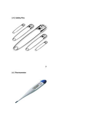 (viii) Safety Pins
7
(xi) Thermometer
 