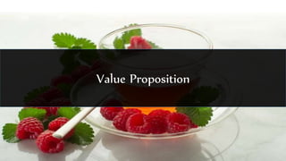 Value Proposition
 