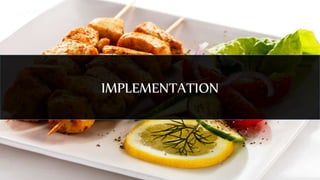 IMPLEMENTATION
 