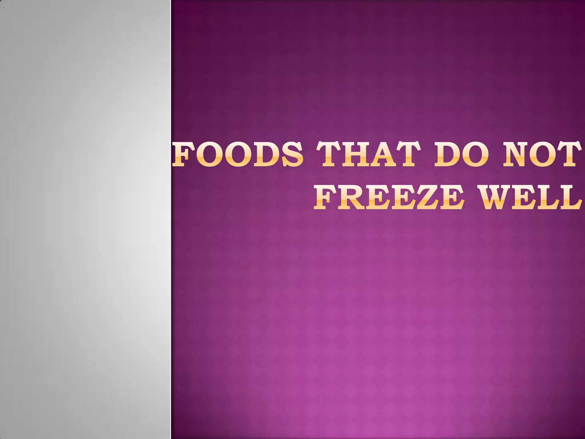 Foods that can t be frozen pptx