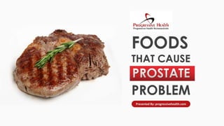 Foods That Cause Prostate Problems