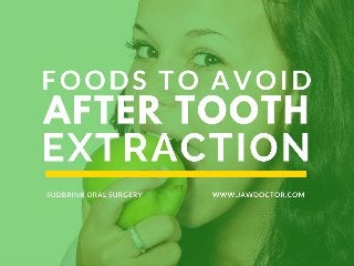 Foods To Avoid After Tooth Extraction