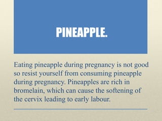 Pineapple During Pregnancy Complications