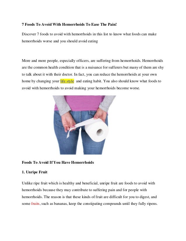 7 Foods To Avoid With Hemorrhoids To Ease The Pain!