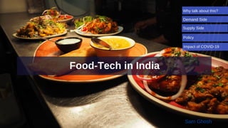 Food - Tech in India by Sam Ghosh 15th April 2020
 