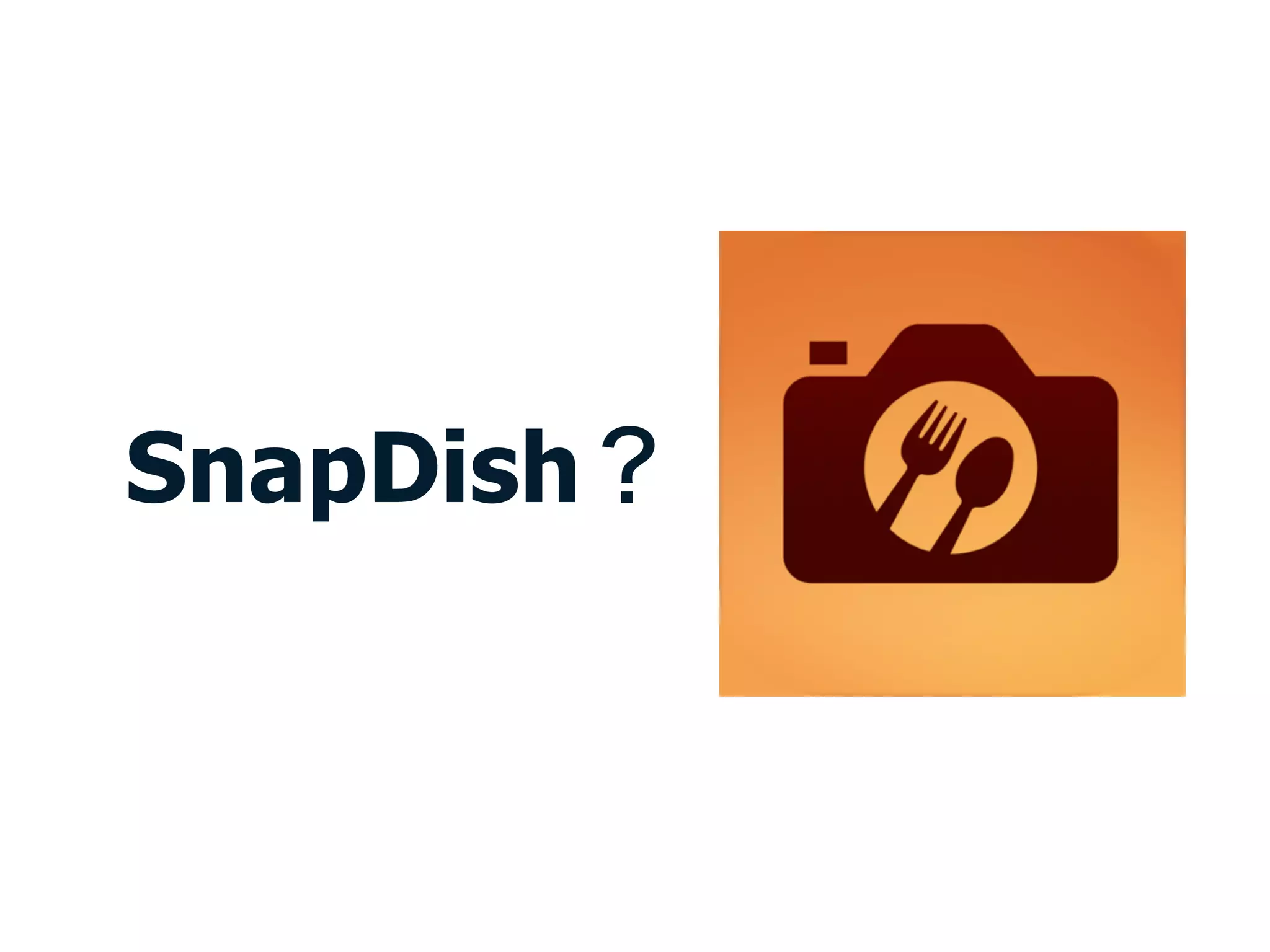 SnapDish？
 