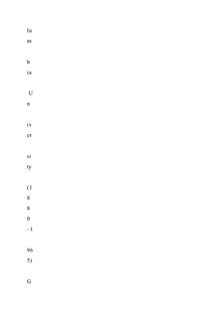 lu
m
b
ia
U
n
iv
er
si
ty
(1
8
8
0
–1
96
5)
G
 