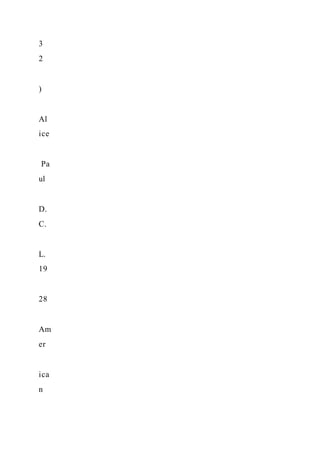 3
2
)
Al
ice
Pa
ul
D.
C.
L.
19
28
Am
er
ica
n
 