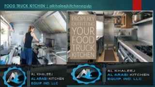 FOOD TRUCK KITCHEN | alkhaleejkitchenequip
 