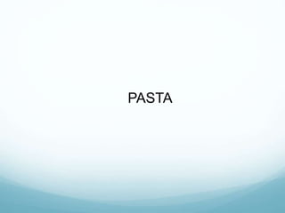PASTA