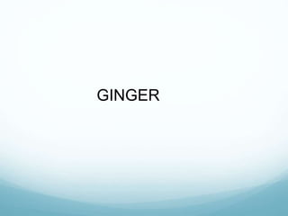 GINGER