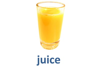 juice<br />