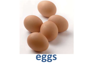 eggs<br />