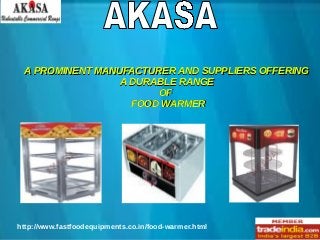 A PROMINENT MANUFACTURER AND SUPPLIERS OFFERING
A DURABLE RANGE
OF
FOOD WARMER

http://www.fastfoodequipments.co.in/food-warmer.html

 