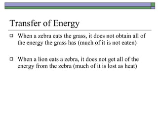 Transfer of Energy ,[object Object],[object Object]