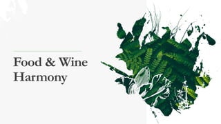 Food & Wine
Harmony
 