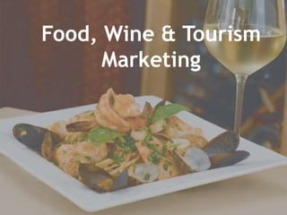 Food, Wine & Tourism Marketing 