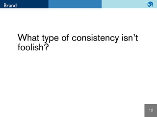 Foolish Consistency