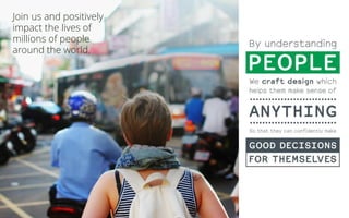 Join us and positively
impact the lives of
millions of people
around the world.
 