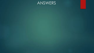 ANSWERS
 