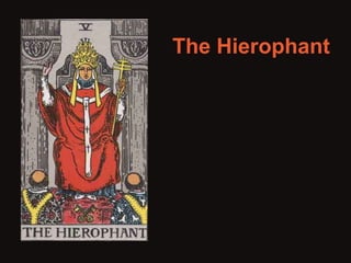 The Hierophant 
 