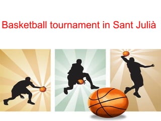 Basketball tournament in Sant Julià 