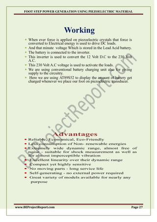 FOOT STEP POWER GENERATION USING PIEZOELECTRIC MATERIAL
www.BEProjectReport.com Page 27
 
