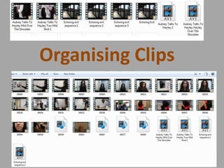 Organising Clips

 