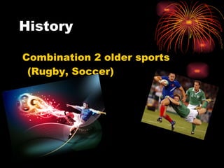 History Combination 2 older sports (Rugby, Soccer) 