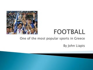 One of the most popular sports in Greece
By John Liapis

 
