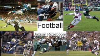 Football
Jaxson Rozeboom
 