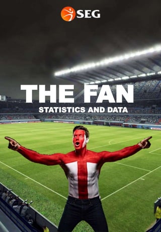 THE FANSTATISTICS AND DATA
 