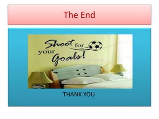 The End
THANK YOU
 
