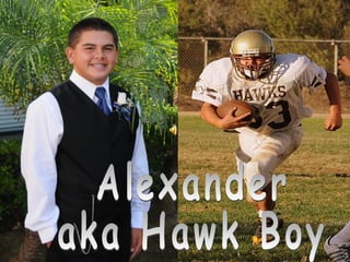 Alexander aka Hawk Boy 