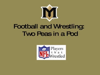 Football and Wrestling:  Two Peas in a Pod 