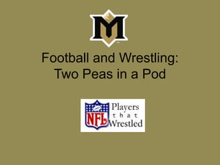 Football and Wrestling: Two Peas in a Pod 
