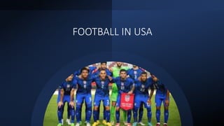 FOOTBALL IN USA
 